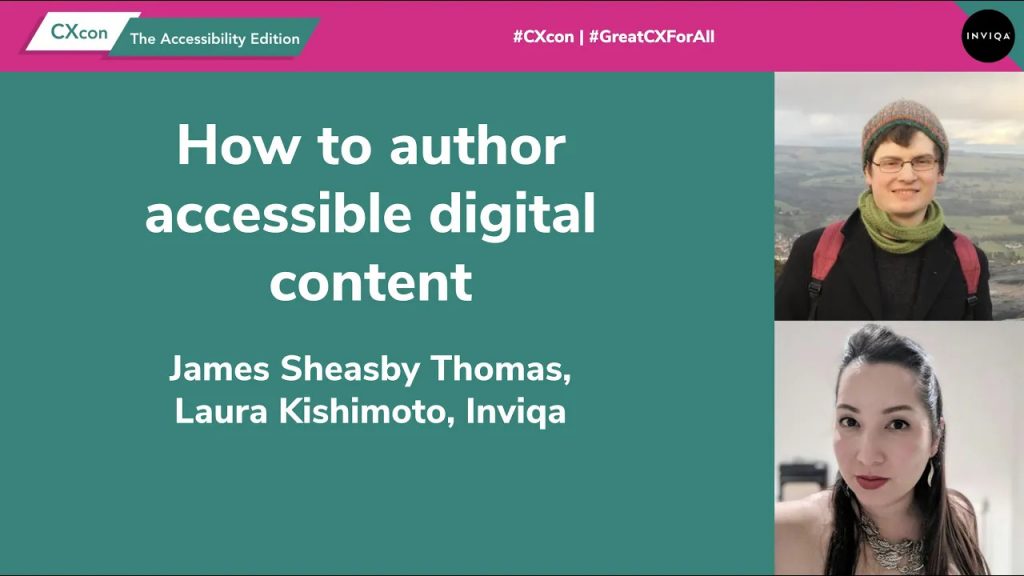 How to author accessible digital content

James Sheasby Thomas and Laura Kishimoto, Inviqa