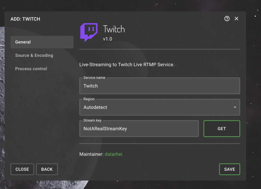 Twitch
v1.0

Live-Streaming to Twitch Live RTMP Service.

Service name form field: Twitch

Region form field: Autodetect

Stream key form field: NotARealStreamKey

Button: Get

Buttons: Close, Back and Save

